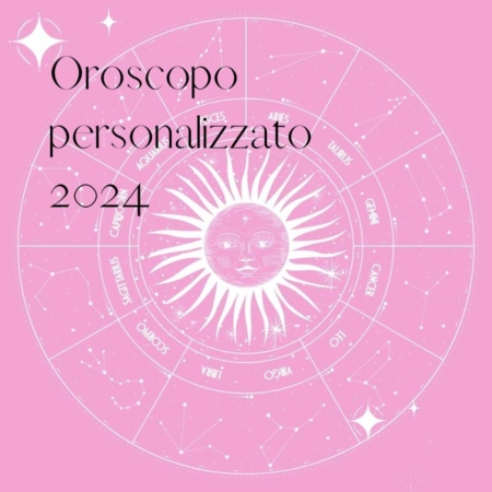 Oroscopo personalizzato 2024
